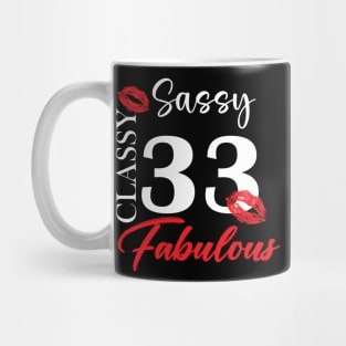 Sassy classy fabulous 33, 33th birth day shirt ideas,33th birthday, 33th birthday shirt ideas for her, 33th birthday shirts Mug